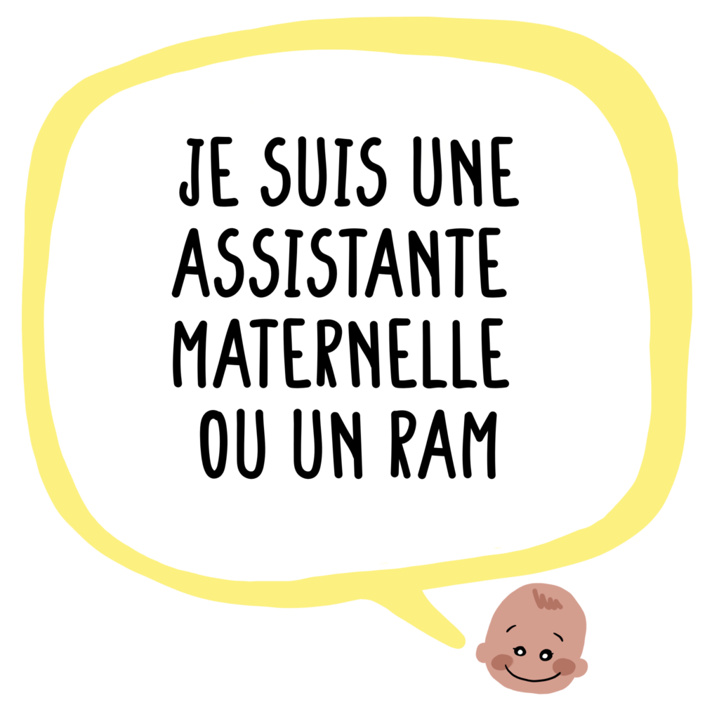 Je suis une assistante maternelle